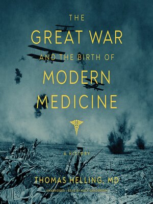 cover image of The Great War and the Birth of Modern Medicine